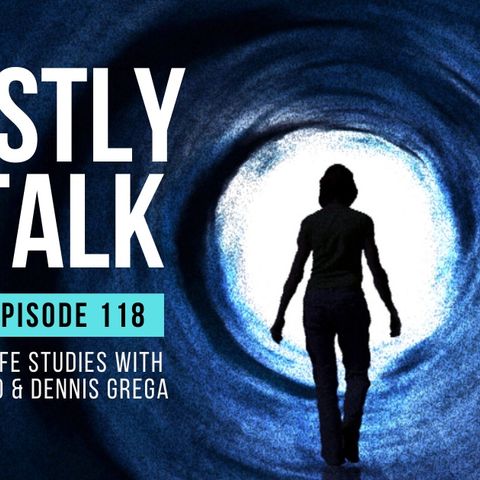 GHOSTLY TALK EP 118 – AFTERLIFE STUDIES WITH MICHELLE SZABO & DENNIS GREGA