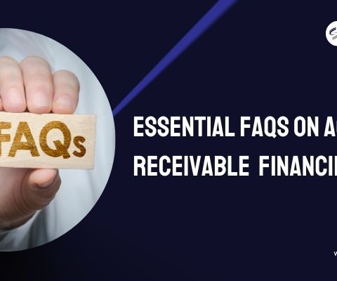 FAQs About Accounts Receivable Financing What You Need to Know