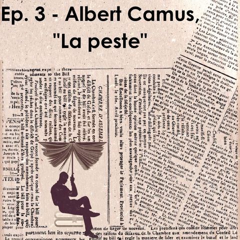 Ep. 3 - Albert Camus, "La peste"