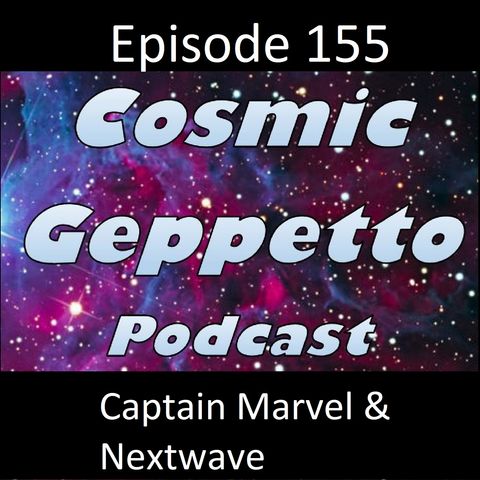 Episode 155 - Captain Marvel & Nextwave