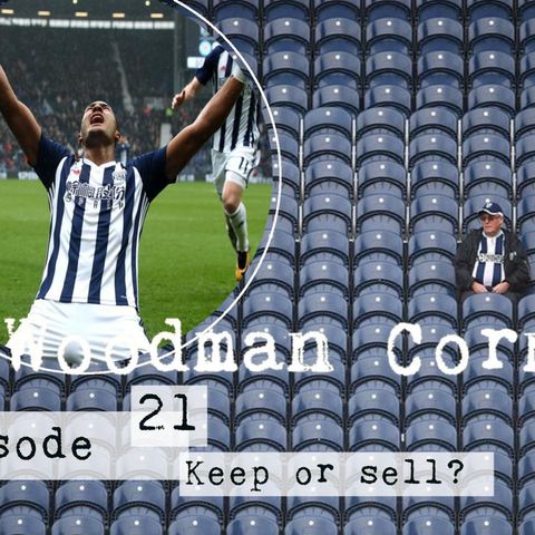 The players Albion should keep - and the ones we need to dump