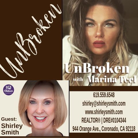 Shirley Smith (Realtor) LIVE on UnBroken with Marina Teel Ep 264