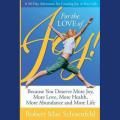 For The Love Of Joy – A 30 Day Adventure to bring more Joy into Your Life with Author Robert Max Schoenfeld - now on Kindle!