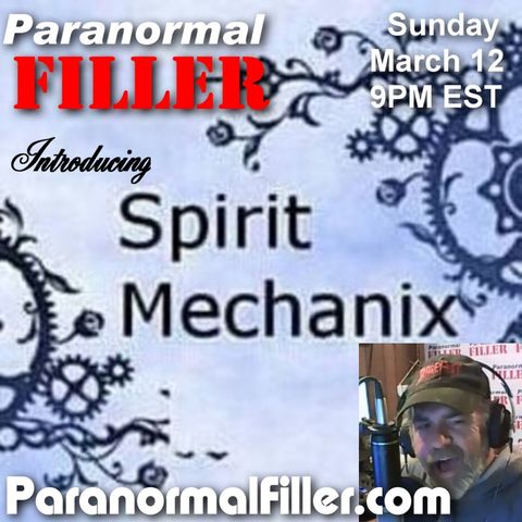 Spirit Mechanix On Paranormal Filler