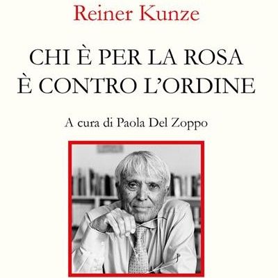 Paola Del Zoppo "Chi è per la rosa è contro l'ordine" Reiner Kunze