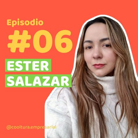E6. En una gestión de cambio es crucial la comunicación abierta con Esther Salazar