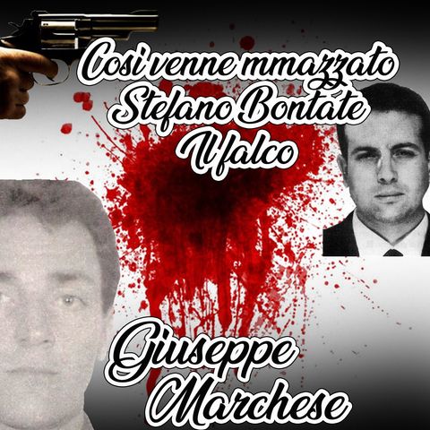 Giuseppe Marchese racconta come venne ucciso Stefano Bontade