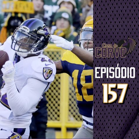 Casa Do Corvo Podcast 157 - Ravens vs Packers PREVIEW