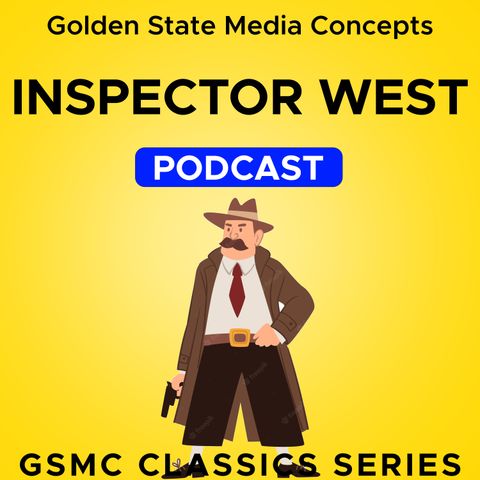 GSMC Classics: Inspector West Episode 38: Battle For Inspector West - The Voice of Doom