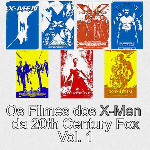 Os Filmes dos X-Men da 20th Century Fox (Volume 01)