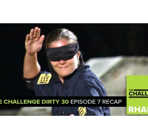 MTV Reality RHAPup | The Challenge Dirty 30 Episode 7 Recap Podcast