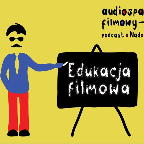 2.05 Edukacja filmowa na Nadodrzu (Audiospacer Filmowy)