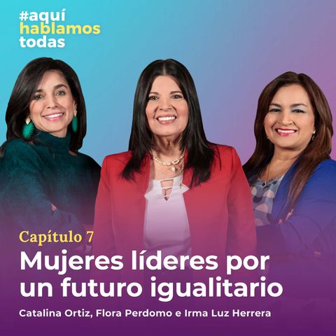Mujeres líderes por un futuro igualitario