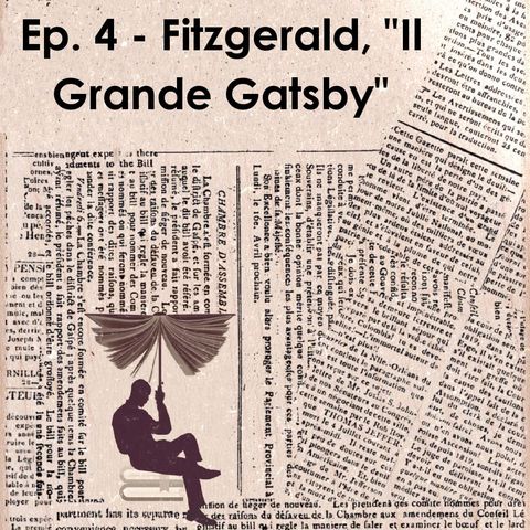 Ep. 4 - Fitzgerald, "Il Grande Gatsby"