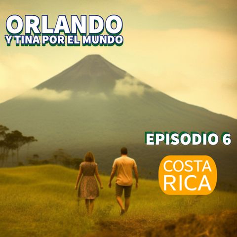 Orlando y Tina por el mundo visitan Costa Rica Temporada 17 Episodio 6