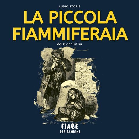 La piccola fiammiferaia - Fiabe per bambini