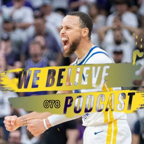 We Believe Podcast #78 - O Kings já era! Que venha LeBron James.