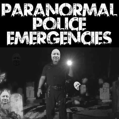 Paranormal Police Emergencies