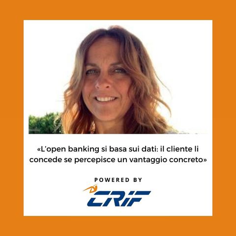 #107. «L’open banking si basa sui dati: ma il cliente li concede solo se percepisce un vantaggio concreto»