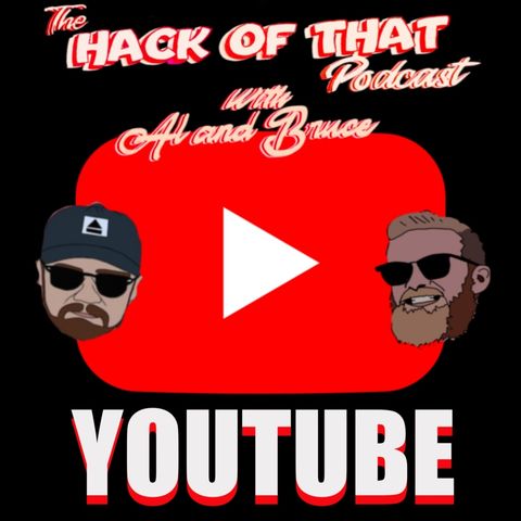 The Hack of Youtube - Episode 68