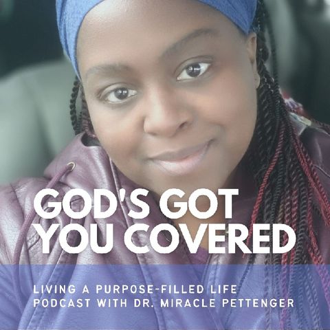 Episode 57 - God's Got You Covered