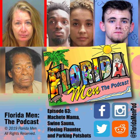 E063 - Machete Mama, Swine Sauna, Fleeing Flaunter, and Parking Potshots