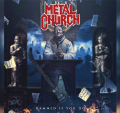 Metal Hammer of Doom: Metal Church: Damned If You Do Review