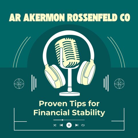 AR Akermon Rossenfeld CO - Proven Tips for Financial Stability