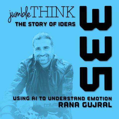 Using AI to Understand Emotion with Rana Gujral