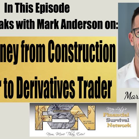 The Journey from Construction Worker to Derivatives Trader- Mark Anderson #6146