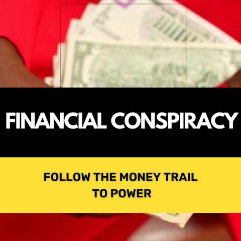 Financial Conspiracy