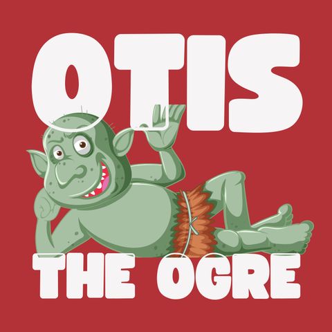 Otis the Ogre 👹