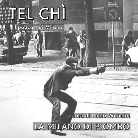 Puntata 28: Milano e la violenza politica, una storia raccontata senza contesto