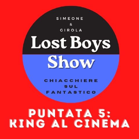 Lost Boys Show 5: King al cinema
