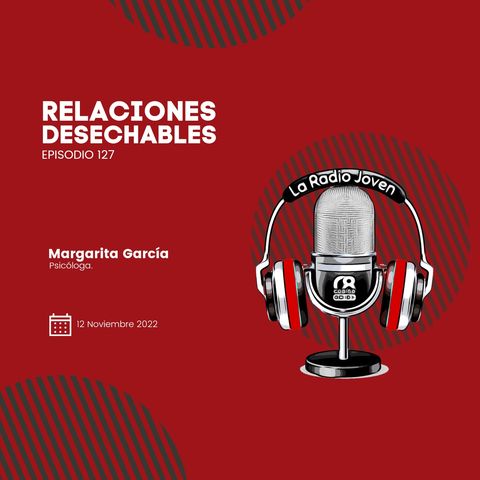 Relaciones Desechables | Ep. 127 | Temp. 003