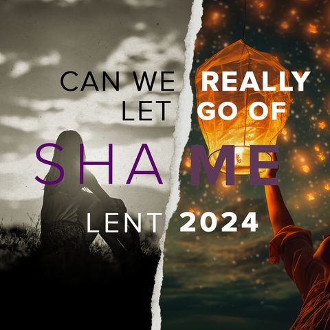 Letting Go of Shame | Can We Really Let Go of Shame? | John 3:14-21 | Rev. Barrett Owen