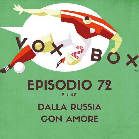 Episodio 72 (2x42) - Dalla Russia con amore