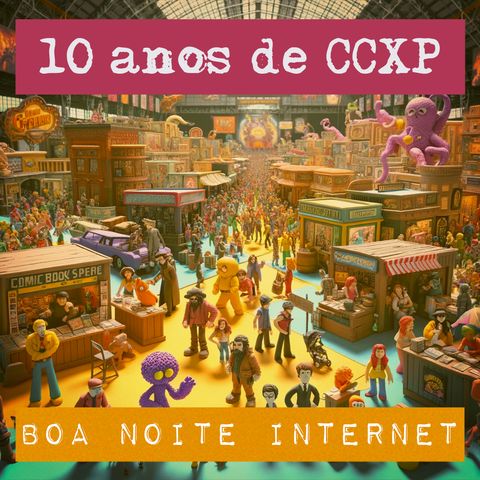 10 anos de CCXP, com Marcelo Forlani