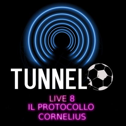 Live #8 - Il Protocollo Cornelius