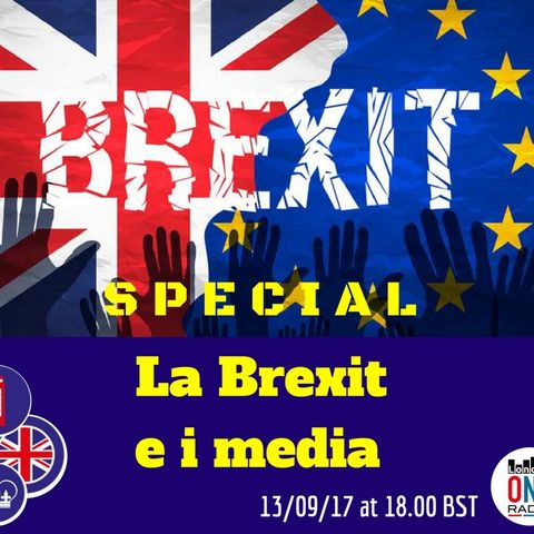 SPECIALE BREXIT - La Brexit vista con gli occhi e raccontata con le parole dei media!