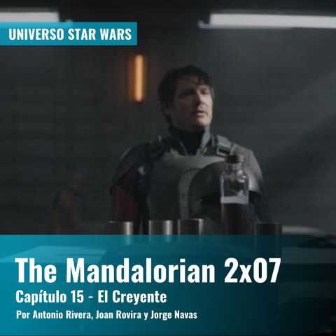 The Mandalorian 2x07 - El Creyente | Universo Star Wars