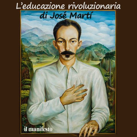 L'educazione rivoluzionaria di José Martí - episodio 1
