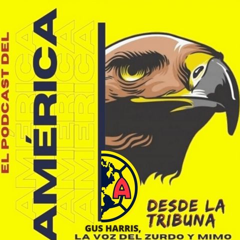 CANTERANOS AMERICANISTAS | Invitado MARTIN ZUÑIGA | Podcast del America | Mimo el Aguila
