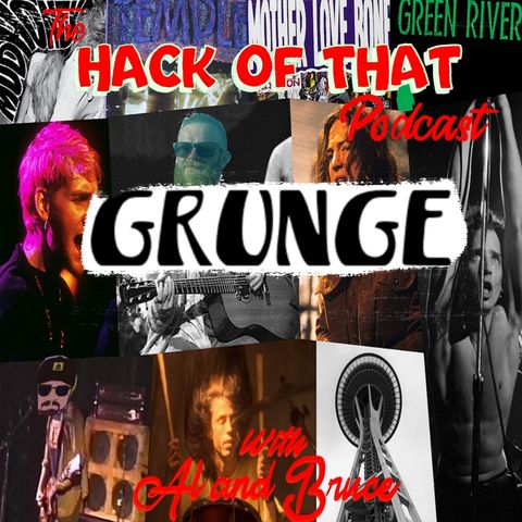 The Hack Of Grunge - Episode 53