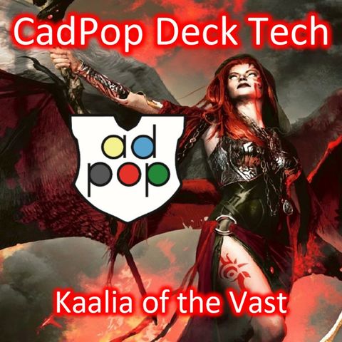 Commander ad Populum Ep 71 - Kaalia of the Vast