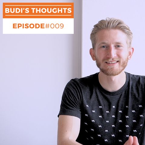 Budi's Thoughts #009: Staying Focused, Improving Your Sleep & How To Handle Music Videos