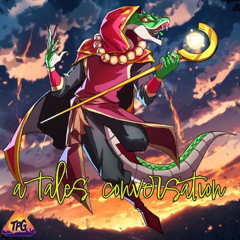 TPG | #144 A Tales Conversation