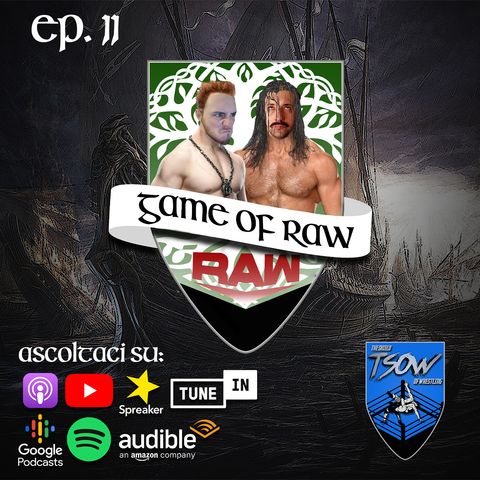 Bel meme questa puntata complimenti WWE - Game of RAW Podcast Ep. 11
