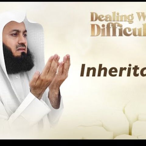 Mufti Menk - Family Inheritance