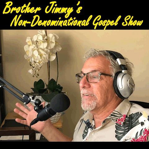 Brother Jimmy's Gospel Show - Episode 12 (Non-Denominational)